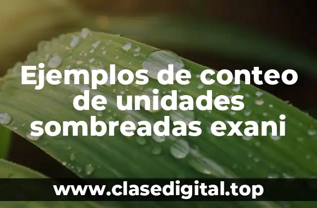 Ejemplos de conteo de unidades sombreadas exani