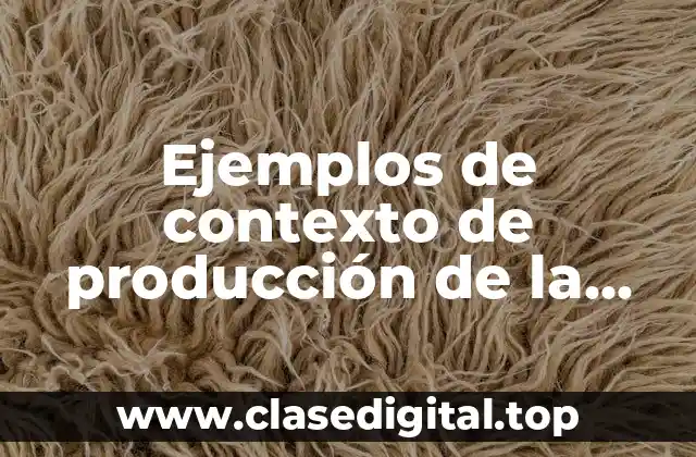 Ejemplos de contexto de producción de la fabula