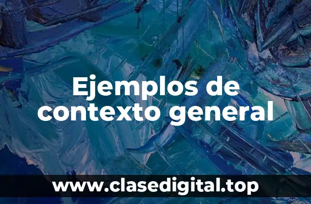 Ejemplos de contexto general