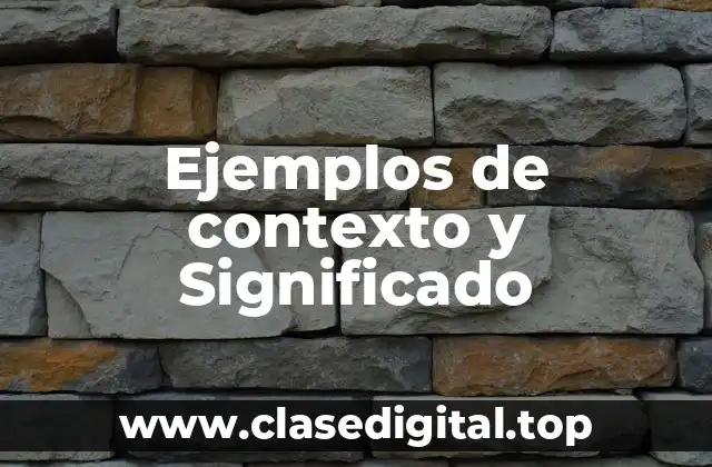 Ejemplos de contexto y Significado