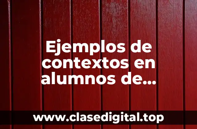 Ejemplos de contextos en alumnos de preescolar