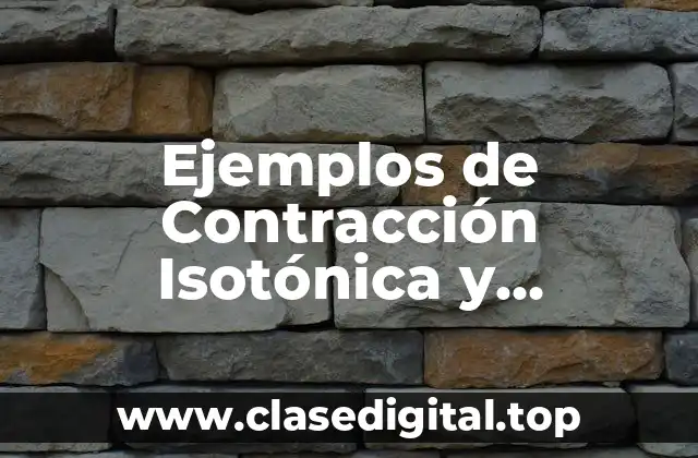 Ejemplos de Contracción Isotónica