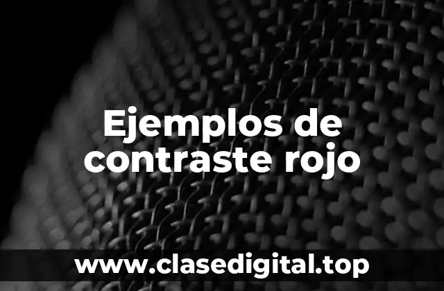 Ejemplos de contraste rojo