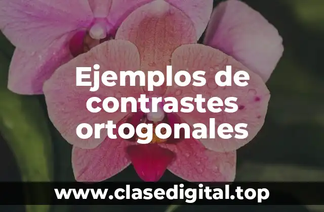Ejemplos de contrastes ortogonales