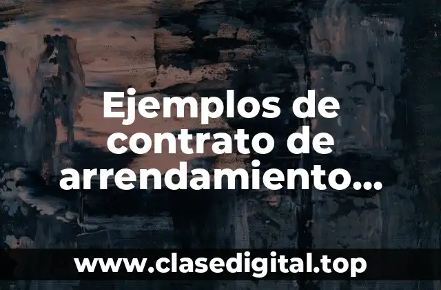 Ejemplos de contrato de arrendamiento mercantil