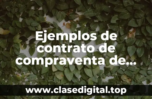 Ejemplos de contrato de compraventa de inmueble