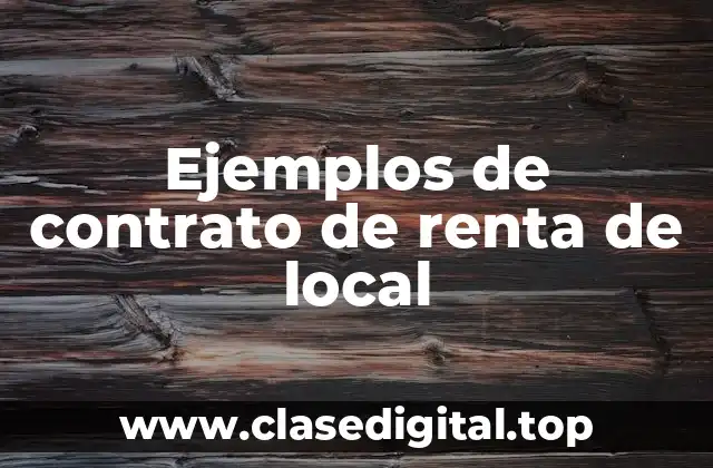 Ejemplos de contrato de renta de local