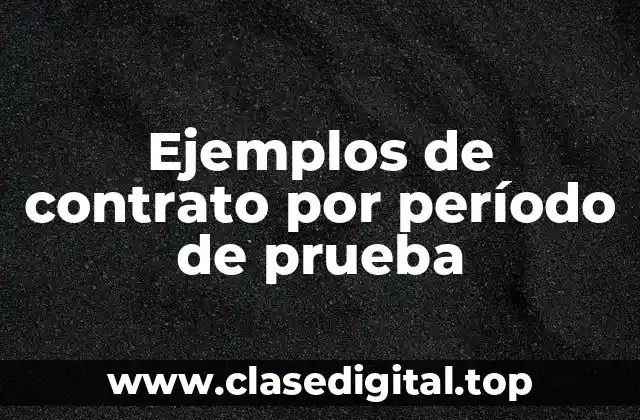 Ejemplos de contrato por período de prueba