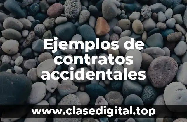 Ejemplos de contratos accidentales