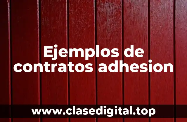 Ejemplos de contratos de adhesión