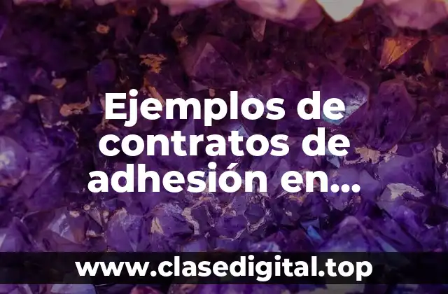 Ejemplos de contratos de adhesión en Colombia