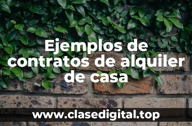 Ejemplos de contratos de alquiler de casa