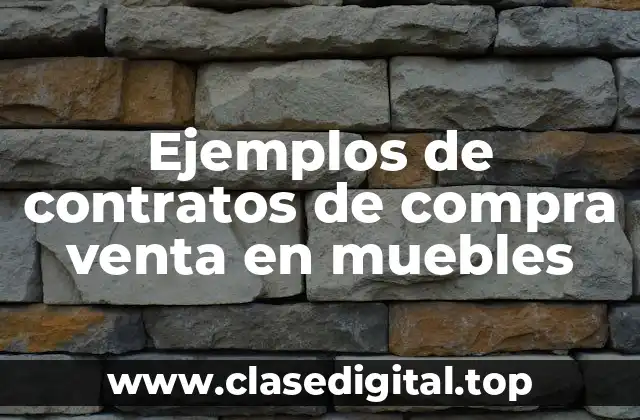 Ejemplos de contratos de compra venta en muebles