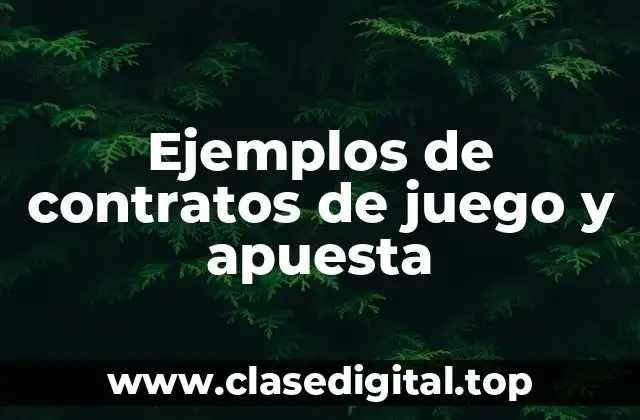 Ejemplos de contratos de juego y apuesta