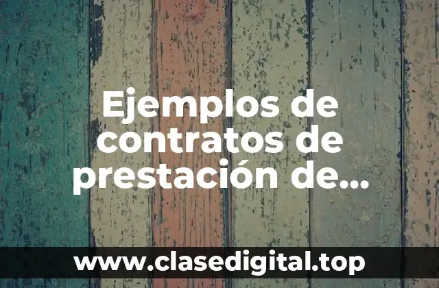Ejemplos de contratos de prestación de servicios y Significado