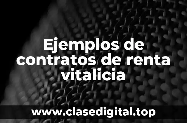 Ejemplos de contratos de renta vitalicia