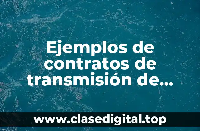 Ejemplos de contratos de transmisión de dominio