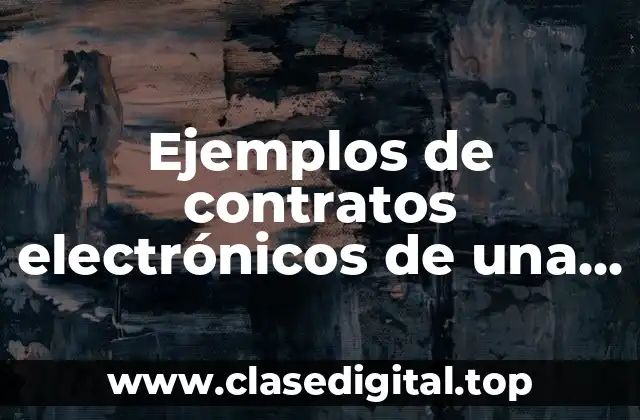 Ejemplos de contratos electrónicos de una empresa de servicios