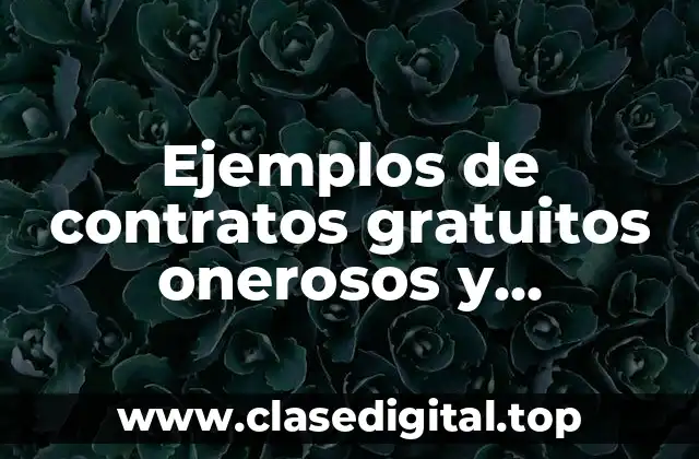 Ejemplos de contratos gratuitos onerosos y conmutativos
