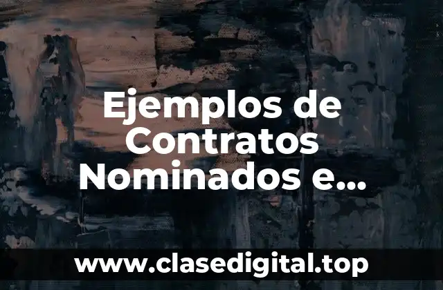 Ejemplos de Contratos Nominados e Innominados