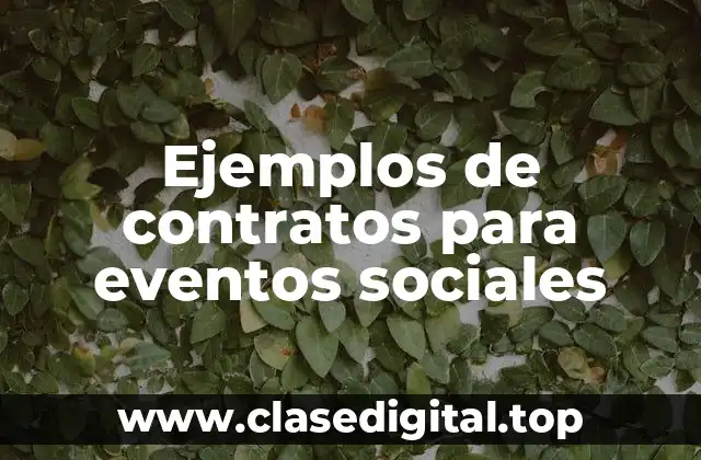 Ejemplos de contratos para eventos sociales