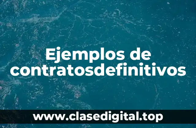 Ejemplos de contratosdefinitivos