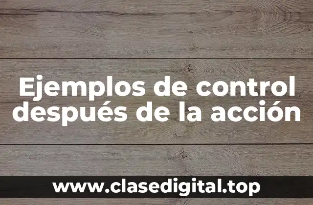 Ejemplos de control después de la acción