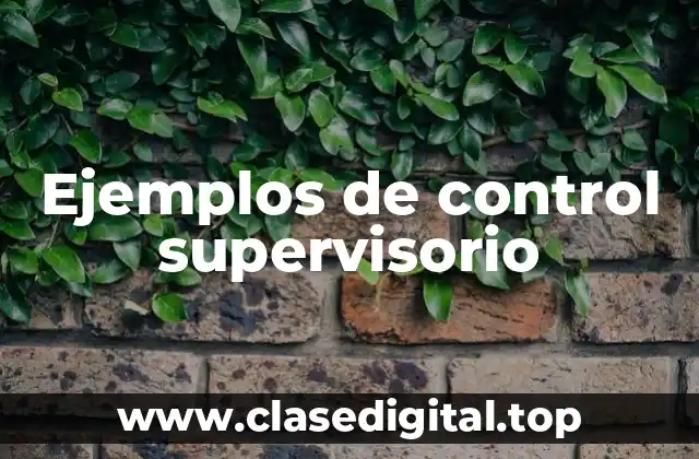 Ejemplos de control supervisorio