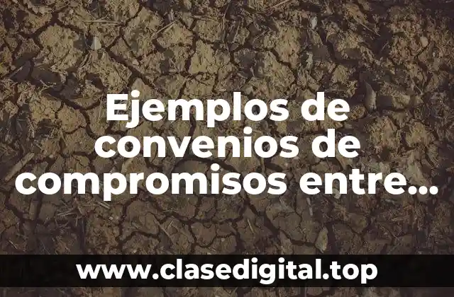 Ejemplos de convenios de compromisos entre empresas