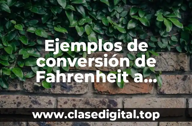 Ejemplos de conversión de Fahrenheit a Rankine