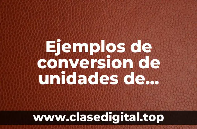 Ejemplos de conversion de unidades de longitud para primaria