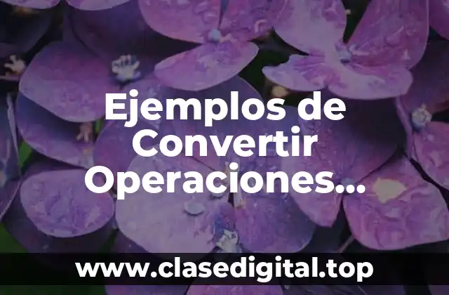 Ejemplos de Convertir Operaciones Internas a Externas