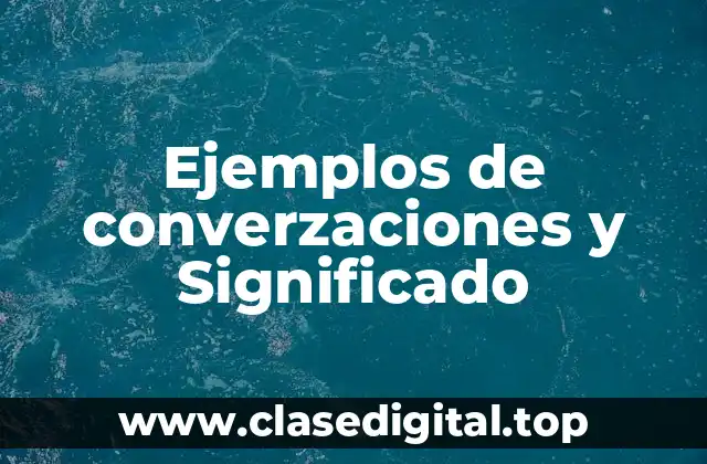 Ejemplos de conversaciones