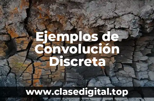 Ejemplos de Convolución Discreta