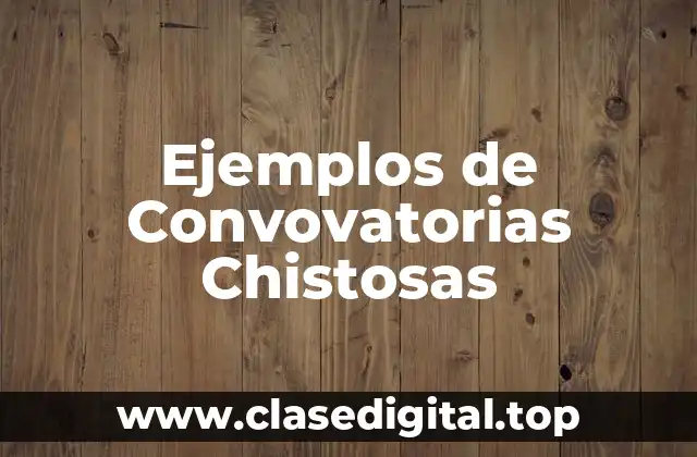 Ejemplos de Convovatorias Chistosas