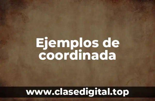 Ejemplos de coordinada