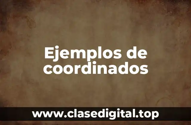 Ejemplos de coordinados