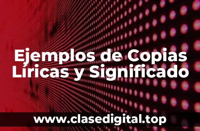Ejemplos de Copias Liricas