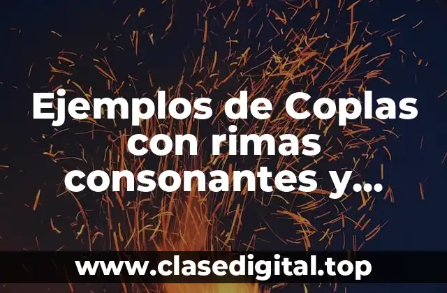 Ejemplos de Coplas con rimas consonantes y asonantes populares