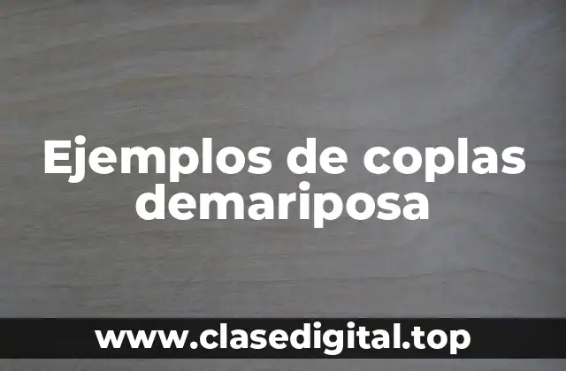 Ejemplos de coplas demariposa