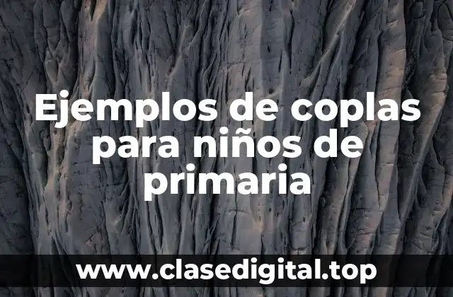 Ejemplos de coplas para niños de primaria