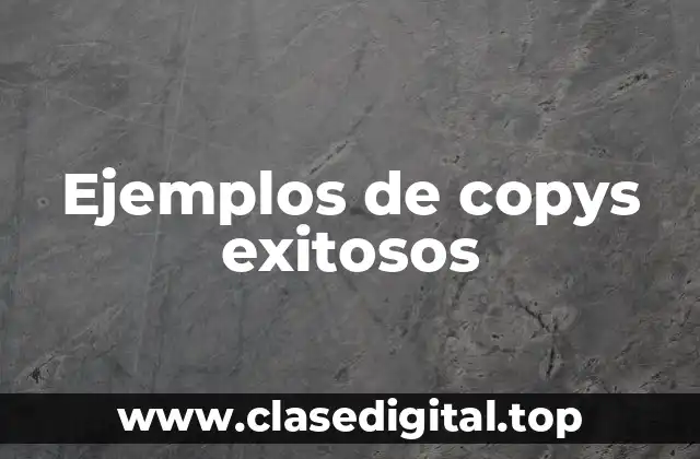 Ejemplos de copys exitosos