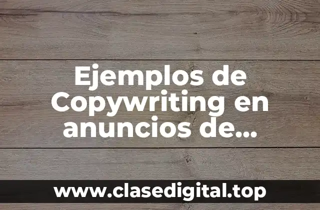 Ejemplos de Copywriting en anuncios de Facebook para generar atención y Significado