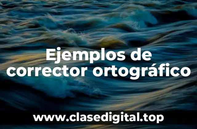 Ejemplos de corrector ortográfico