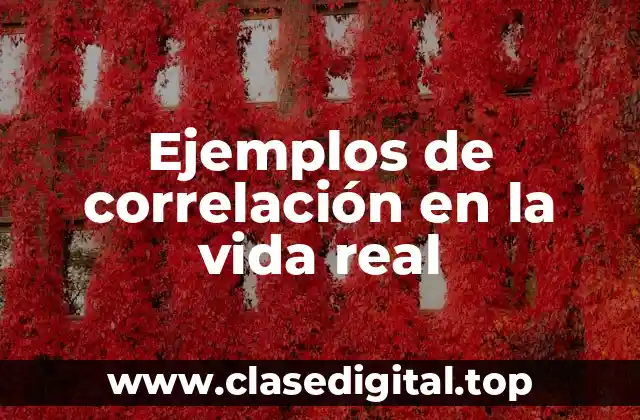 Ejemplos de correlación en la vida real