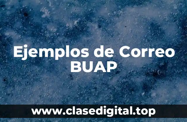 Ejemplos de Correo BUAP