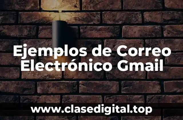 Ejemplos de Correo Electrónico Gmail