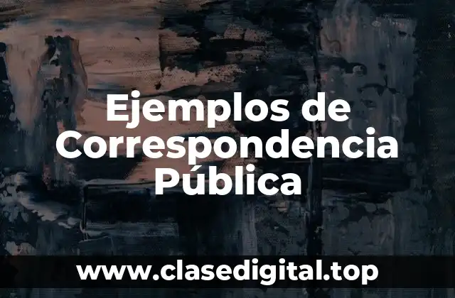 Ejemplos de Correspondencia Pública