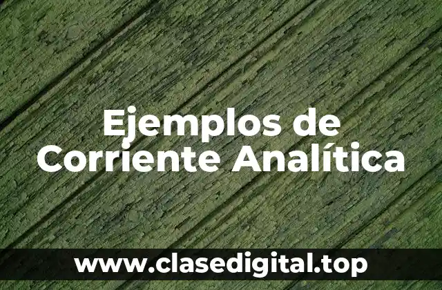 Ejemplos de Corriente Analítica