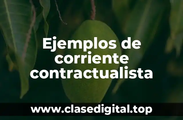 Ejemplos de corriente contractualista